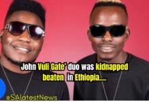 ‘John Vuli Gate’ duo 'Kidnapped and Beaten' in Ethiopia